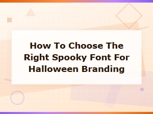 How to Choose the Perfect Spooky Font for Halloween Branding