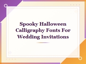 Free Spooky Halloween Calligraphy Fonts for Wedding Invitations