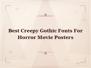 Best Creepy Gothic Fonts for Horror Movie Posters | Scary Font Collection