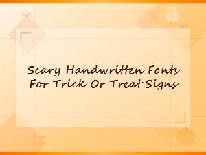Spooky Handwritten Fonts for Trick or Treat Signs