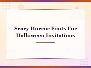Best Scary Horror Fonts for Halloween Invitations